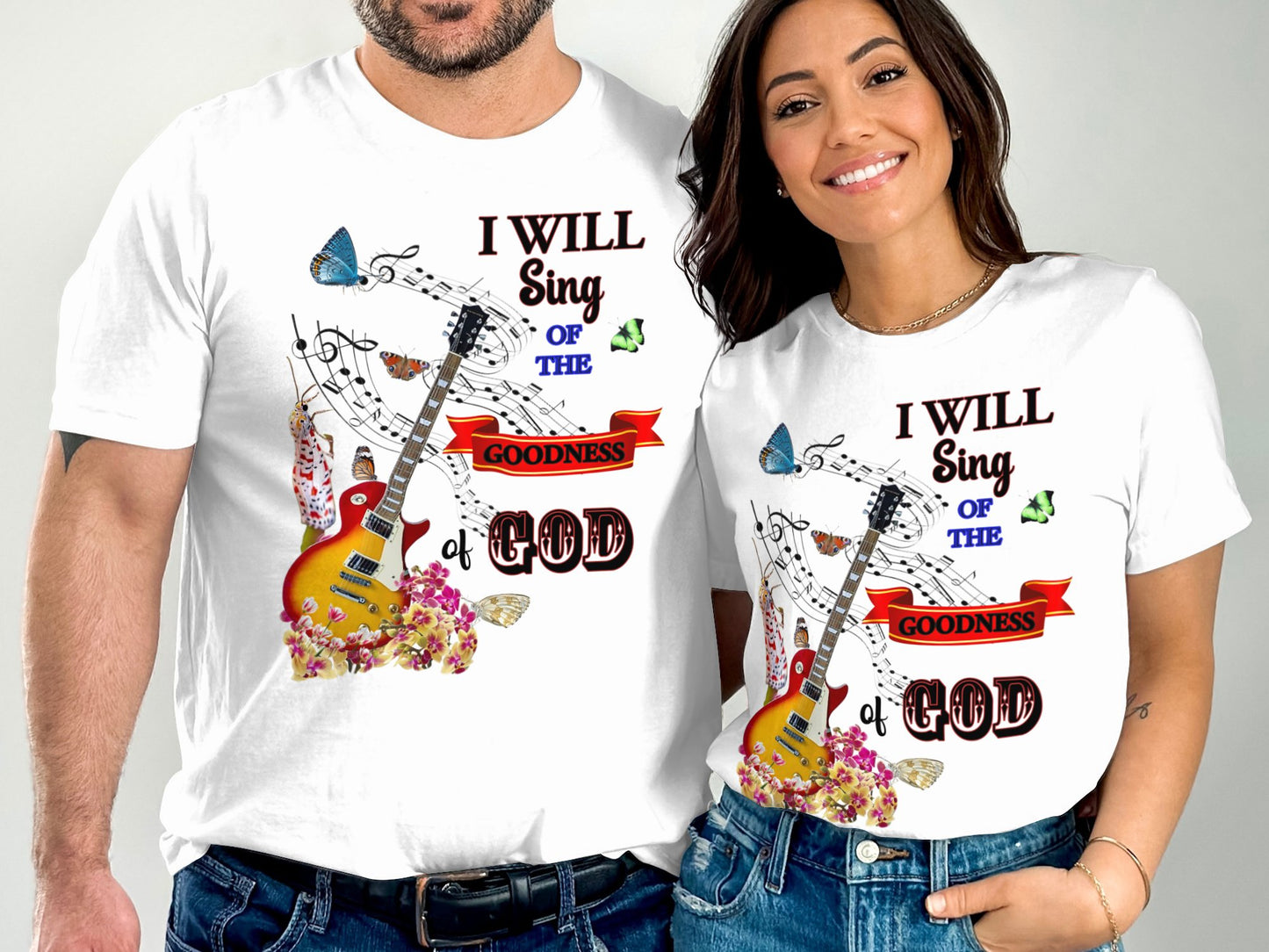 I Will Sing of the Goodness of God Christian T-Shirt – Music & Faith Tee