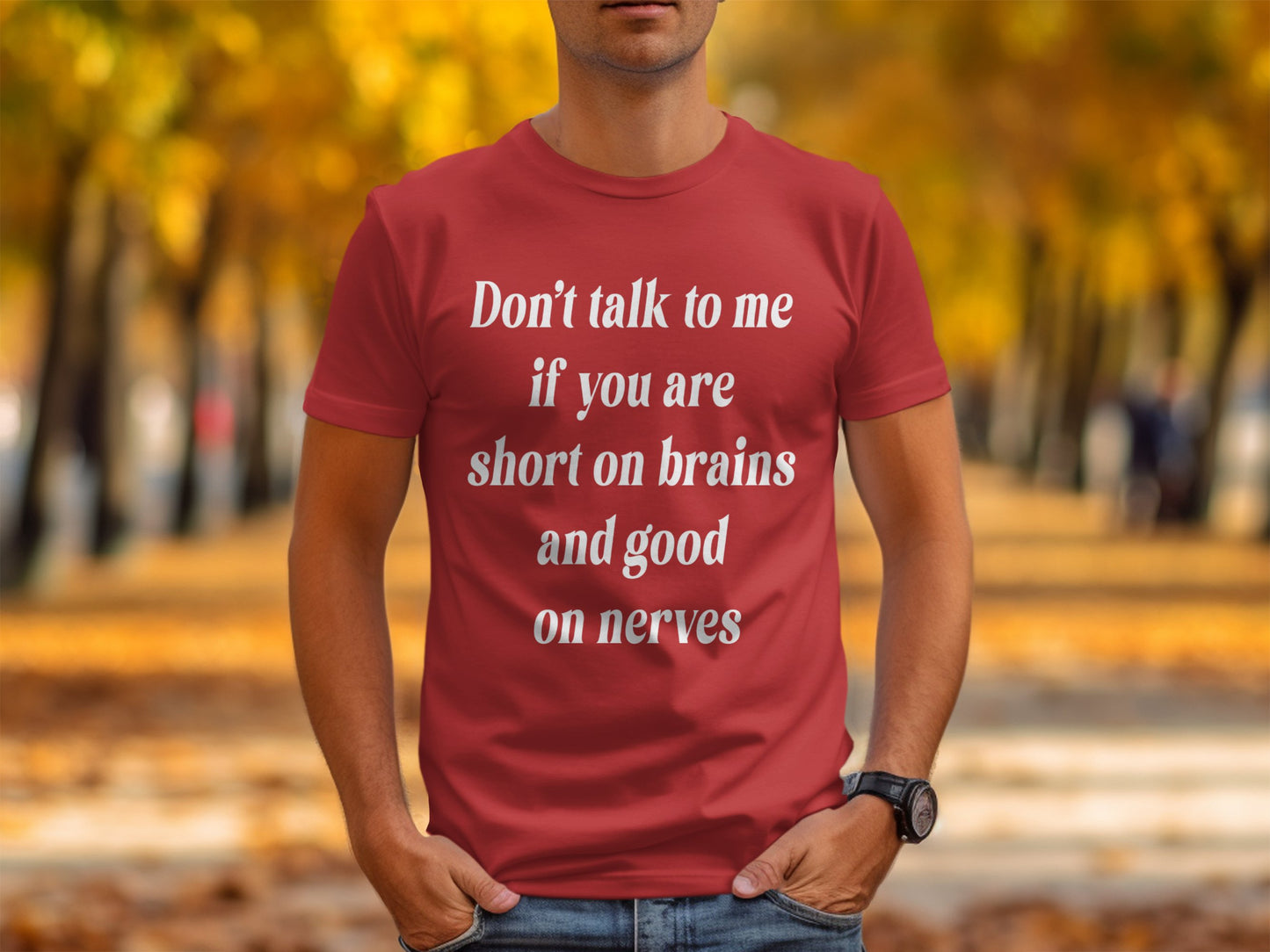 Don’t Talk to Me If You’re Short on Brains Funny Sarcastic T-Shirt