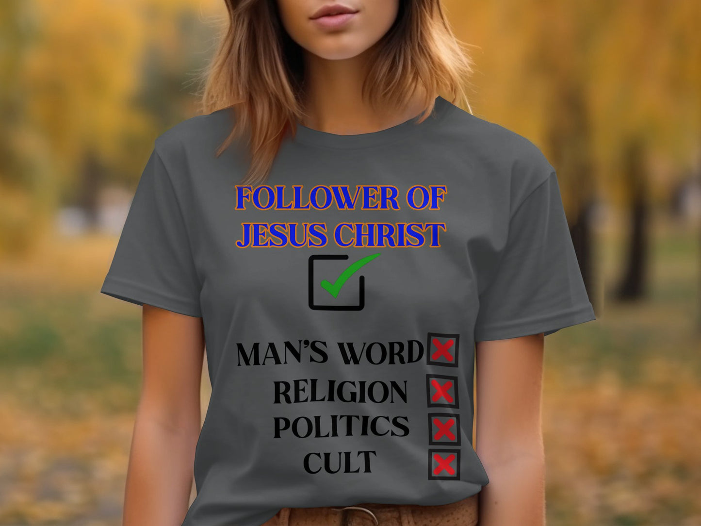 Follower of Jesus Christ Shirt – Reject Religion, Politics & Cults – Bold Faith Christian Tee