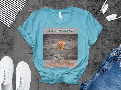 I Am Not Lonely I Just Like Peace and Quiet Cat Shirt – Introvert Cat T-Shirt