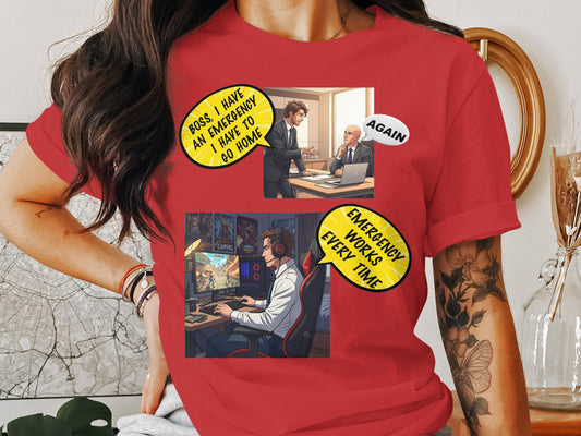 Emergency Works Every Time - Funny Gaming Excuse Shirt –– Illustrated Gamer Tee
