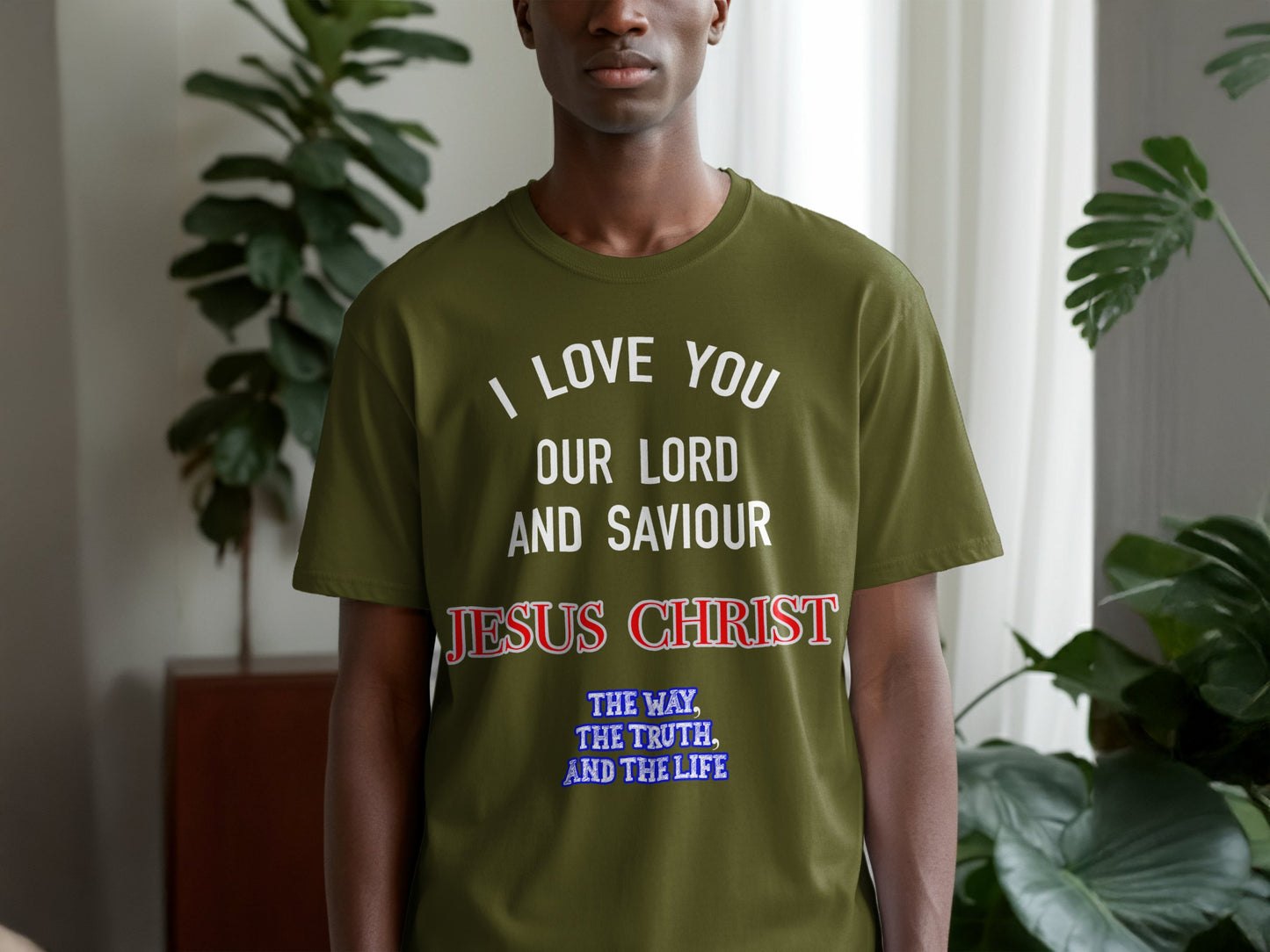 I Love You Jesus Christ – The Way The Truth The Life Christian T-Shirt