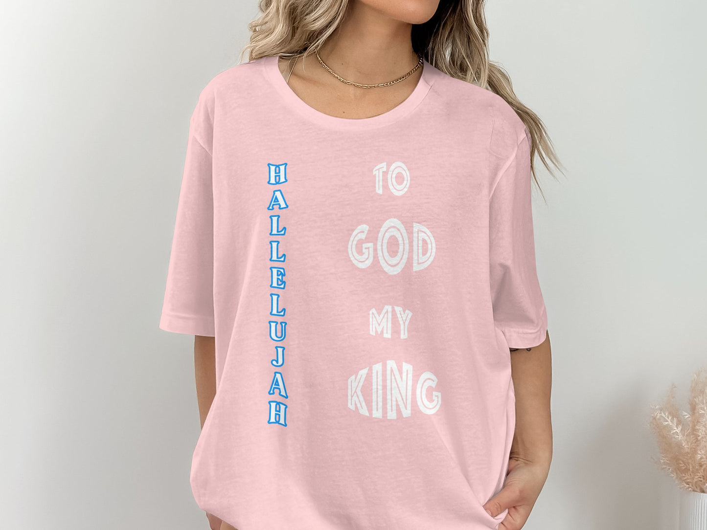 Hallelujah to God My King T-Shirt – Christian Praise Graphic Tee