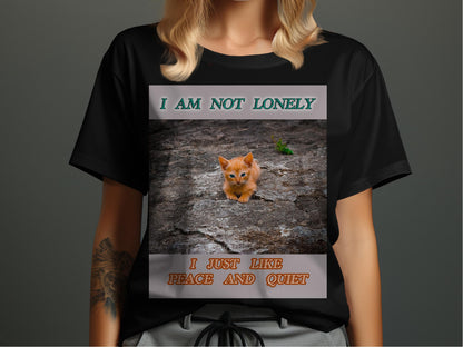 I Am Not Lonely I Just Like Peace and Quiet Cat Shirt – Introvert Cat T-Shirt