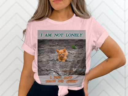 I Am Not Lonely I Just Like Peace and Quiet Cat Shirt – Introvert Cat T-Shirt