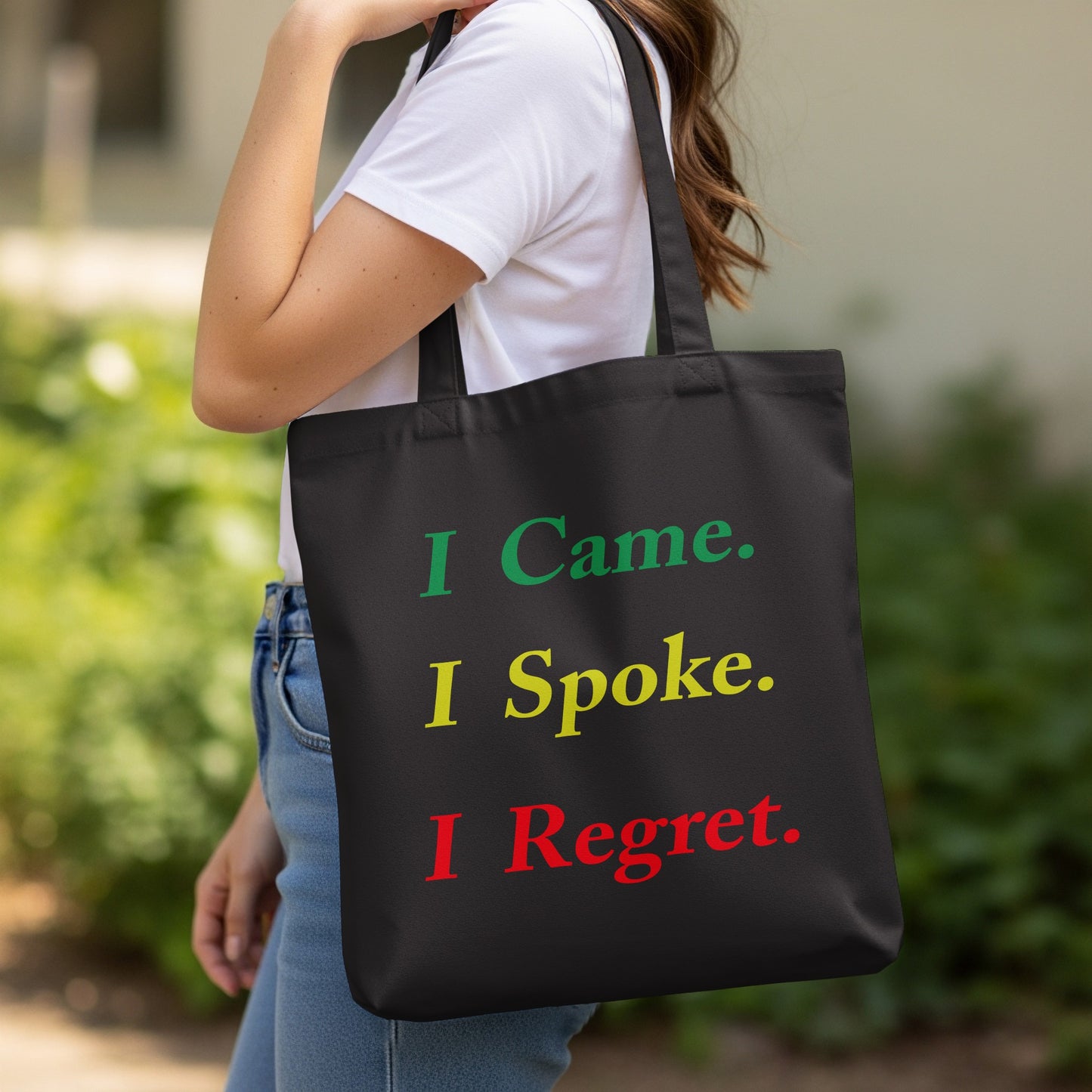 I Came. I Spoke. I Regret. Eco Tote Bag – Funny Sarcastic Quote Tote