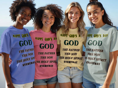 Happy God’s Day Christian T-Shirt – The Father, Son & Holy Spirit Everyday