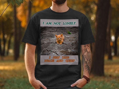 I Am Not Lonely, I Just Like Peace and Quiet Cat Shirt – Introvert Cat T-Shirt