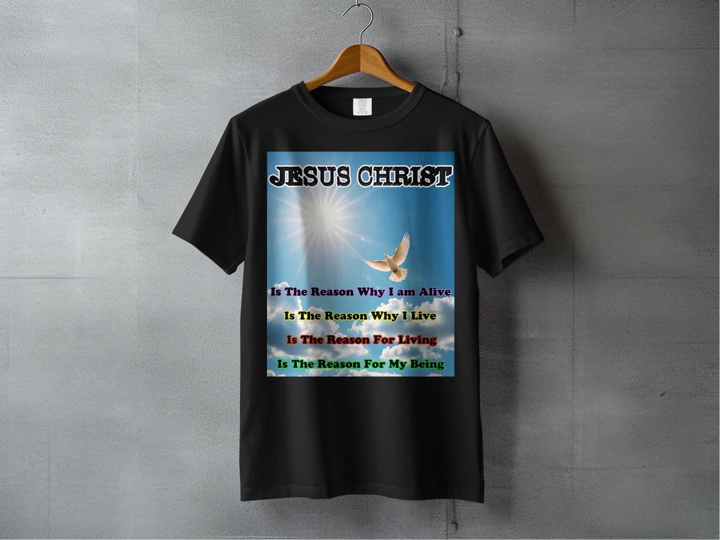 Jesus Christ Is the Reason I Live T-Shirt – Dove & Sun Faith Design Tee