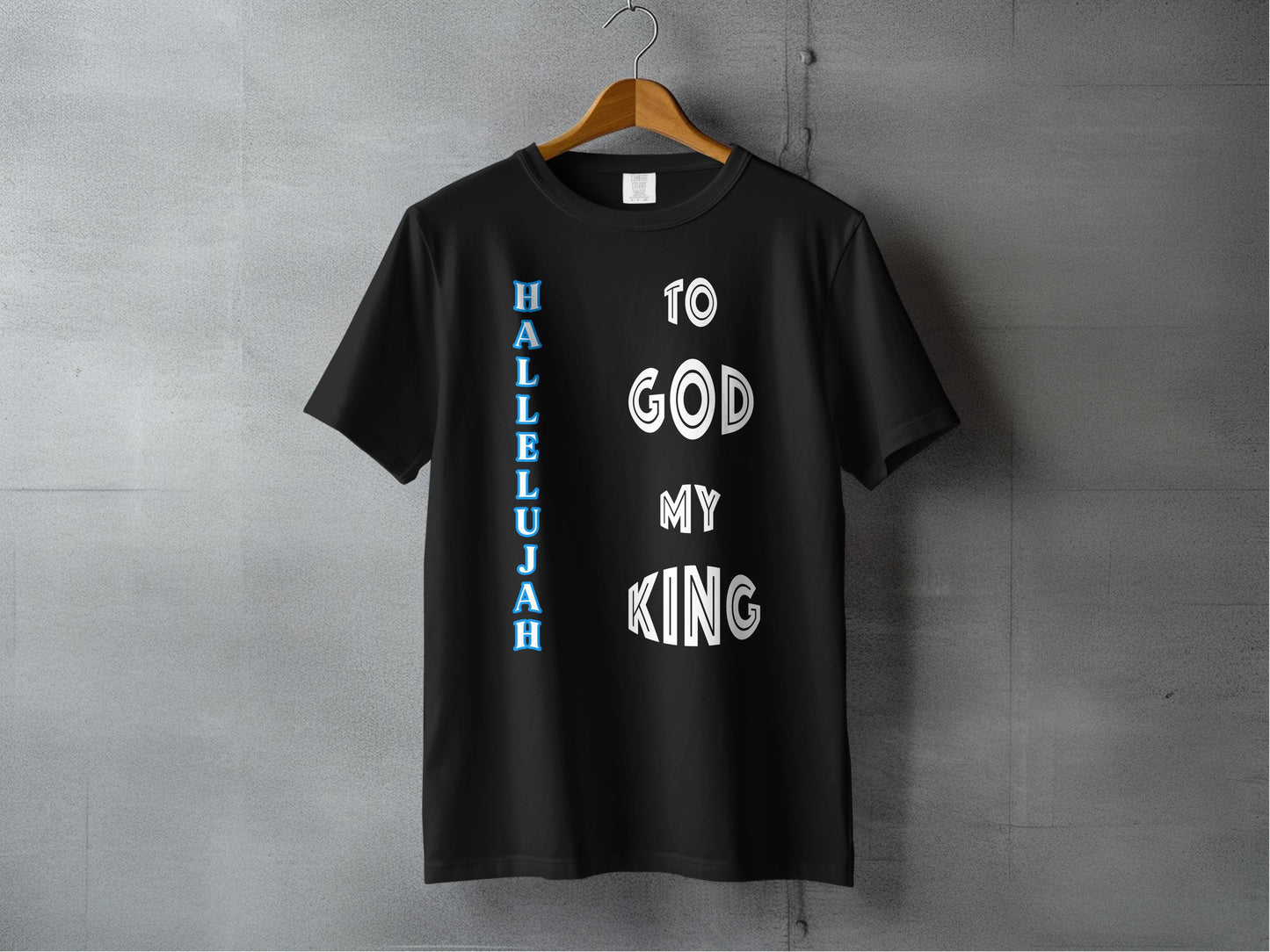 Hallelujah to God My King T-Shirt – Christian Praise Graphic Tee