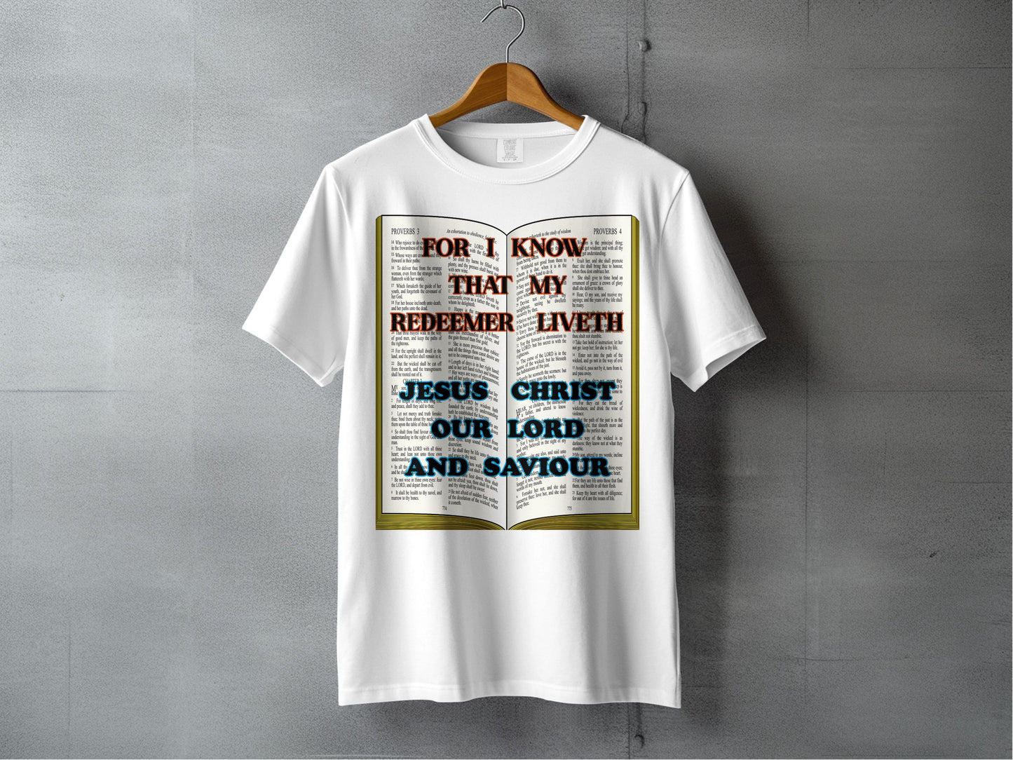For I Know My Redeemer Liveth Bible T-Shirt – Jesus Christ Our Lord Tee – Christian Faith Shirt