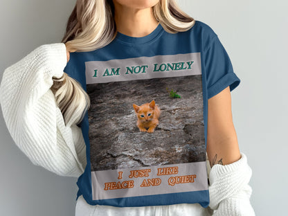 I Am Not Lonely, I Just Like Peace and Quiet Cat Shirt – Introvert Cat T-Shirt