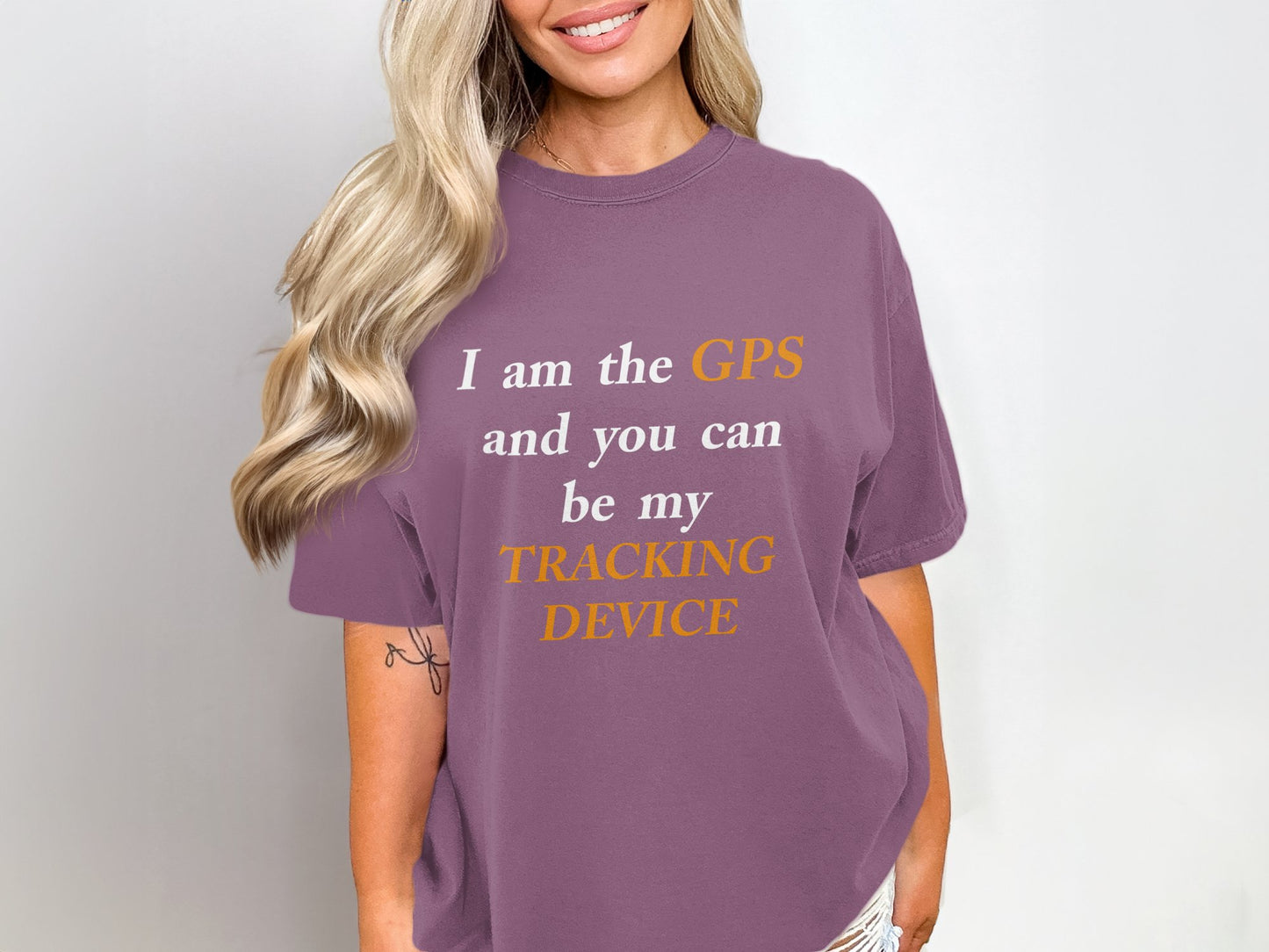 Techy. Clever. A little possessive.
This modern, lightweight unisex Comfort colors 1717 t-shirt speaks volumes without raising your voice. Featuring the bold phrase:
“I am the GPS and you can be my tracking device,”

