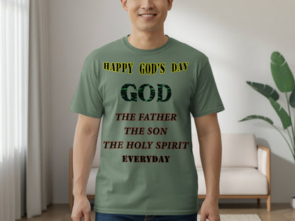 Happy God’s Day Christian T-Shirt – The Father, Son & Holy Spirit Everyday