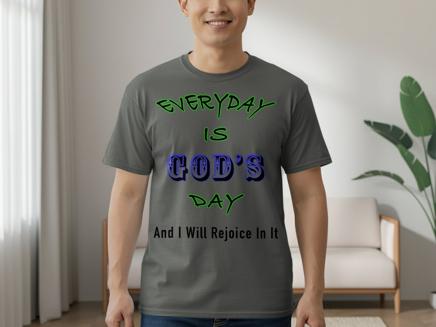 Everyday is God's Day Unisex T-Shirt | Rejoice in Faith & Spirituality