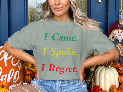 I Came I Spoke I Regret T-Shirt – Funny Introvert Quote Shirt