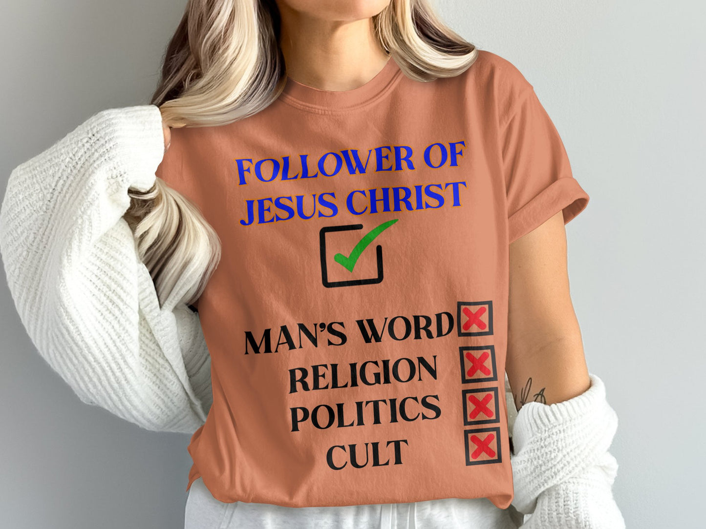 Follower of Jesus Christ Shirt – Reject Religion, Politics & Cults – Bold Faith Christian Tee