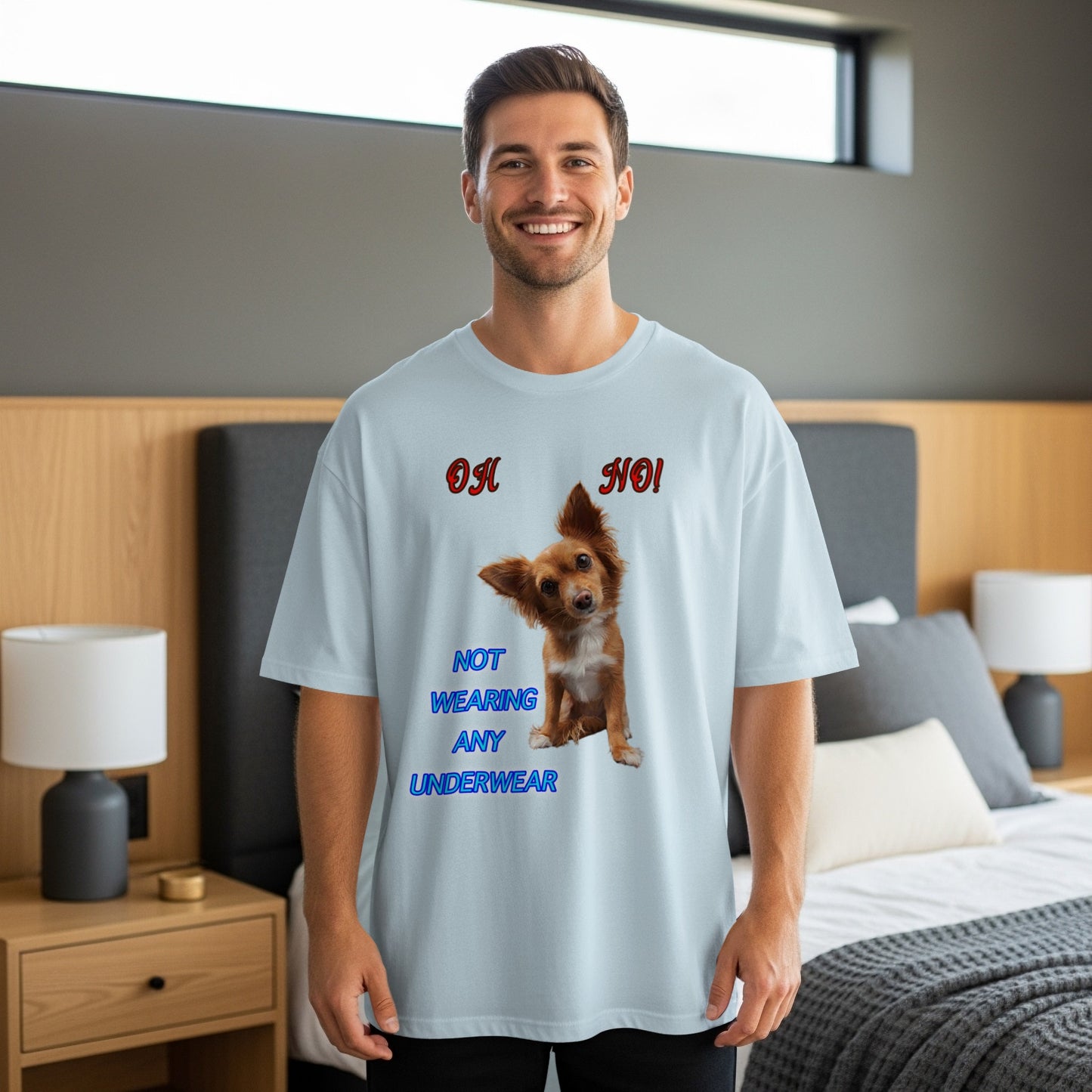 Oh No, Not Wearing Any Underwear! - Funny Dog T-Shirt - Unisex Tee