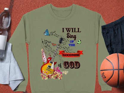 I Will Sing of the Goodness of God Sweatshirt – Christian Guitar Design