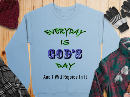 Everyday Is God’s Day Sweatshirt – Christian Faith Sweater