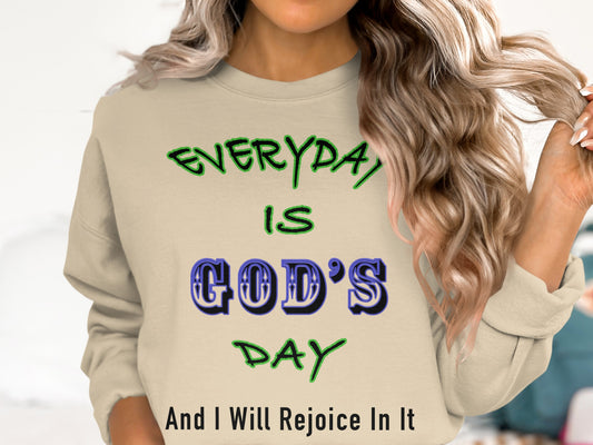 Everyday Is God’s Day Sweatshirt – Christian Faith Sweater