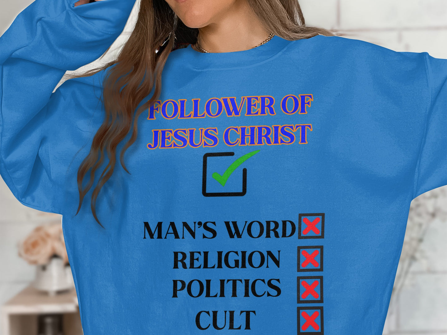 Follower of Jesus Christ Sweatshirt – Faith Over Religion Design