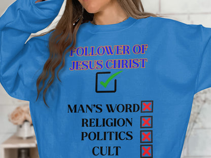 Follower of Jesus Christ Sweatshirt – Faith Over Religion Design