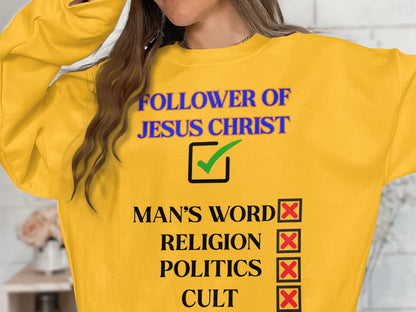 Follower of Jesus Christ Sweatshirt – Faith Over Religion Design