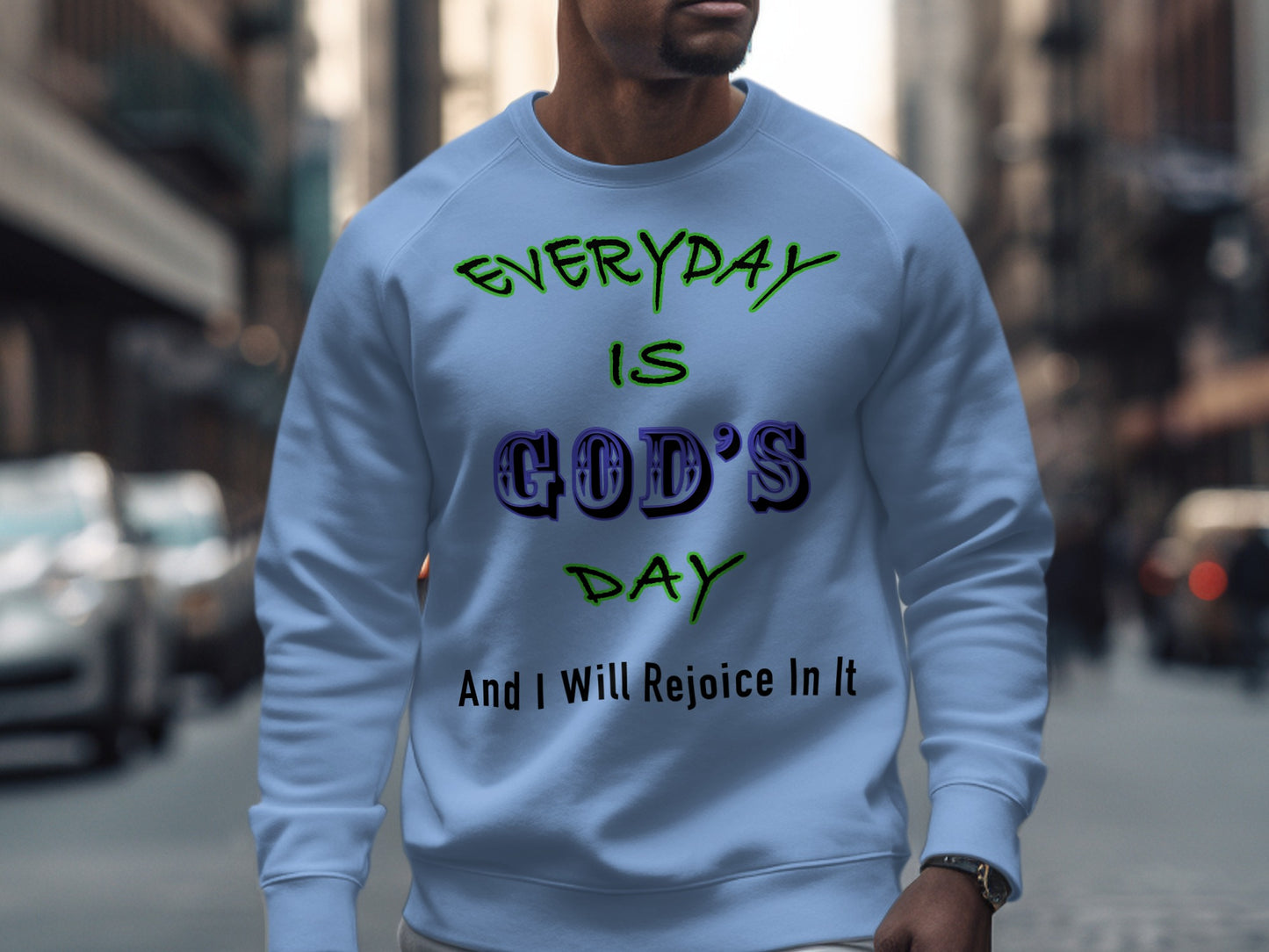 Everyday Is God’s Day Sweatshirt – Christian Faith Sweater