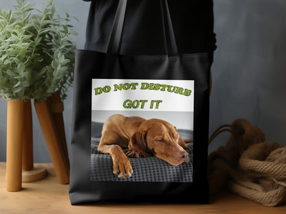 Do Not Disturb Got It Sleeping Dog Eco Tote Bag – Funny Animal Lover Gift