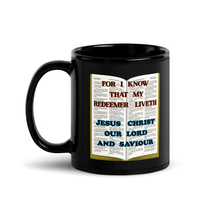 Faith that warms your heart — and your cup.
This sleek black ceramic mug features an open Bible and the powerful message:
“I Know My Redeemer Liveth – Jesus Christ Our Lord and Saviour.”
Whether you're starting your day with prayer or sharing a moment of peace, this mug brings meaning to every sip.