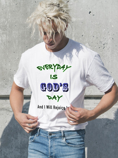 Everyday is God's Day Unisex T-Shirt | Rejoice in Faith & Spirituality