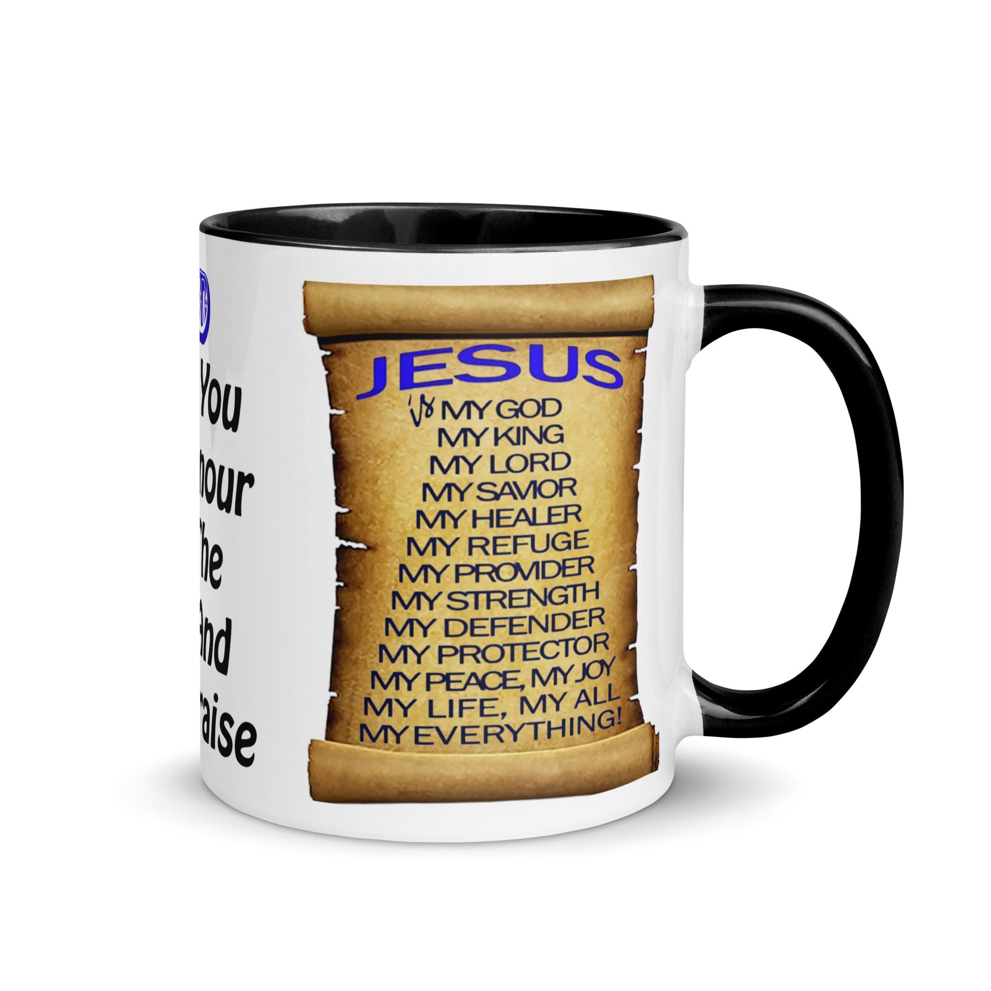 Declare your faith boldly with this beautifully designed Christian mug with color inside featuring powerful affirmations of who Jesus is:

🕊️ “My God, My King, My Healer, My Everything” written in striking typography on scrolls on both sides.
🙏 In the center: “God, I give You the honour, the glory, and the praise.”